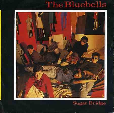 The Bluebells - Sugar Bridge
