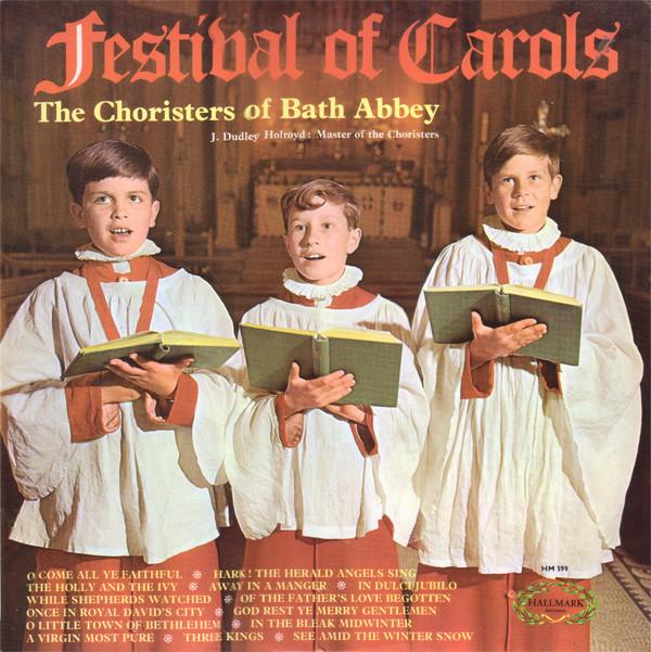 The Choristers Of Bath Abbey, John Dudley Holroyd - Festival Of Carols
