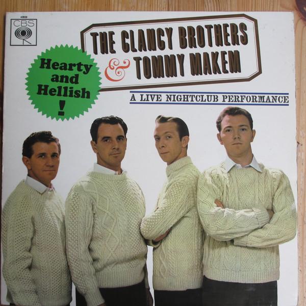 The Clancy Brothers & Tommy Makem - Hearty And Hellish- A Live Nightclub Performance