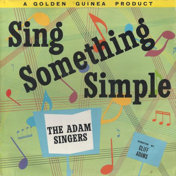 The Cliff Adams Singers, Cliff Adams - Sing Something Simple
