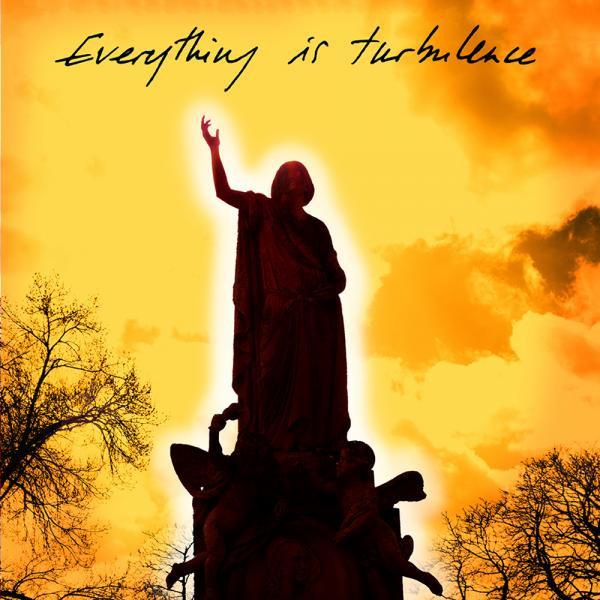 The Deadstock 33's - Everything Is Turbulence