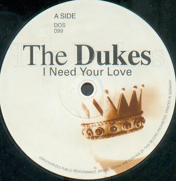 The Dukes - I Need Your Love