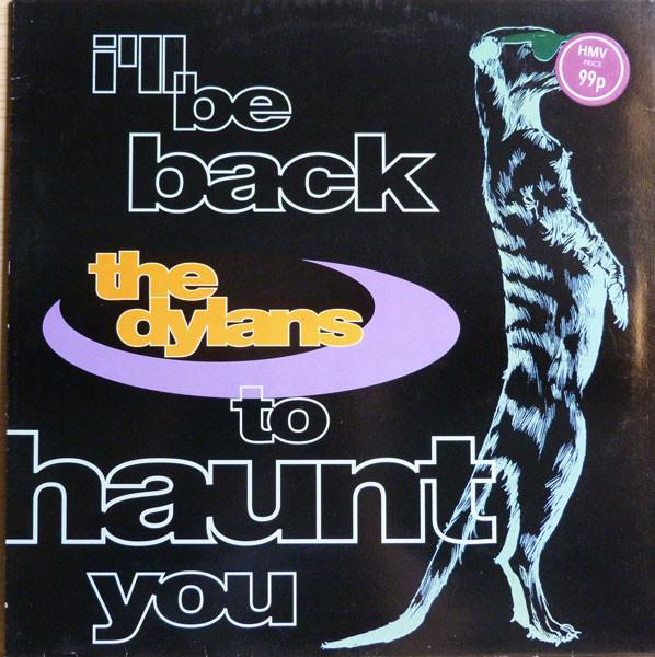 The Dylans - I'll Be Back To Haunt You
