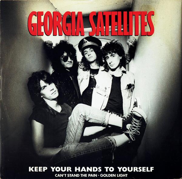 The Georgia Satellites - Keep Your Hands To Yourself
