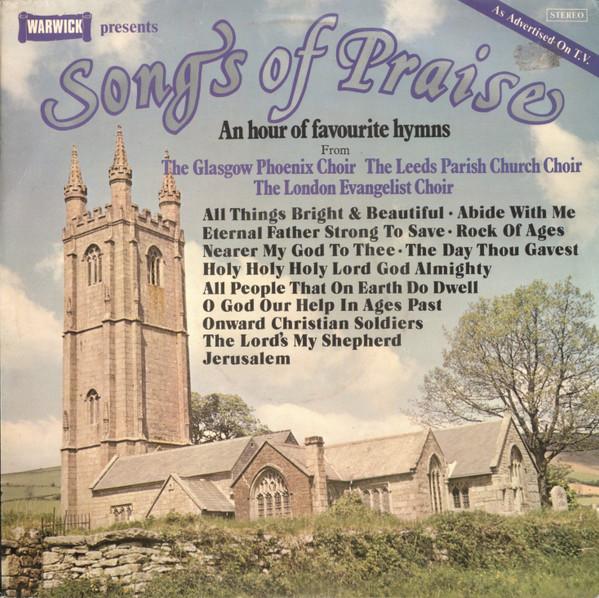 The Glasgow Phoenix Choir, Leeds Parish Church Choir, The London Evangelist Choir - Songs Of Praise