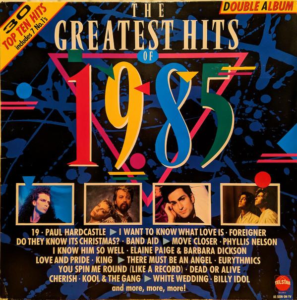  - The Greatest Hits Of 1985