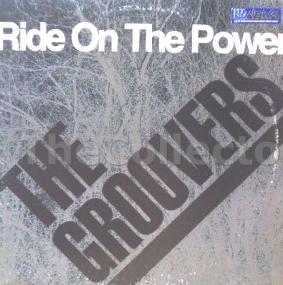 The Groovers - Ride On The Power