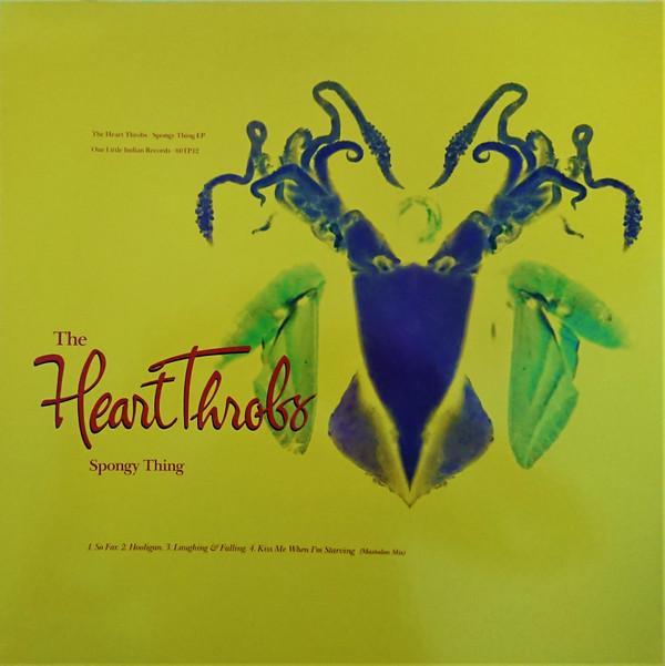 The Heart Throbs - Spongy Thing EP