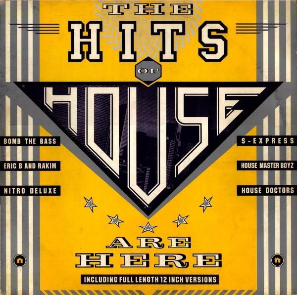  - The Hits Of House Are Here