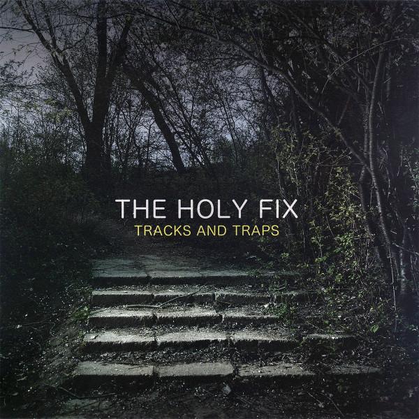 The Holy Fix - Tracks And Traps