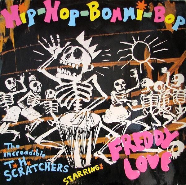 The Increadible T. H. Scratchers, Freddy Love - Hip-Hop-Bommi-Bop