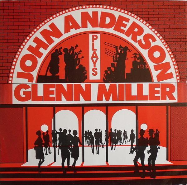 The John Anderson Band - Plays Glenn Miller