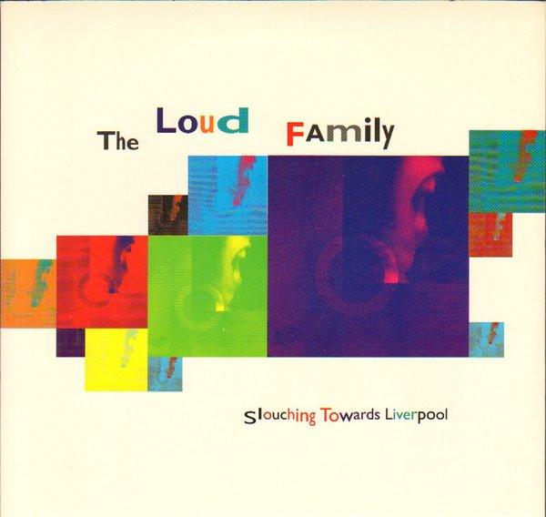 The Loud Family - Slouching Towards Liverpool