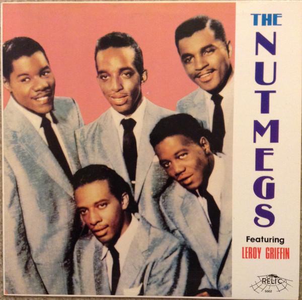 The Nutmegs - The Nutmegs Featuring Leroy Griffin