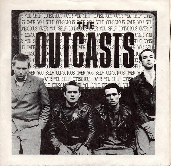 The Outcasts - Self Conscious Over You