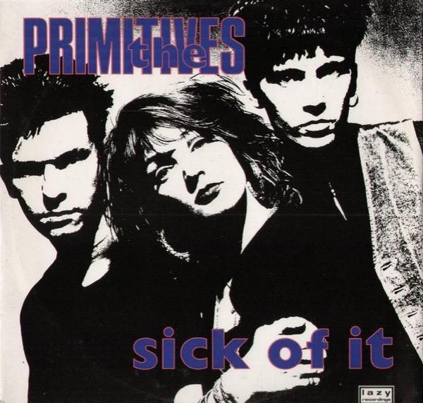 The Primitives - Sick Of It