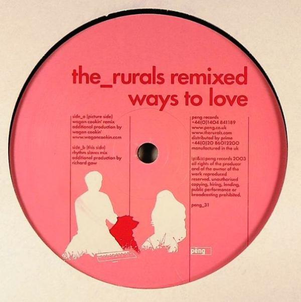 The Rurals - Ways To Love - Remixed