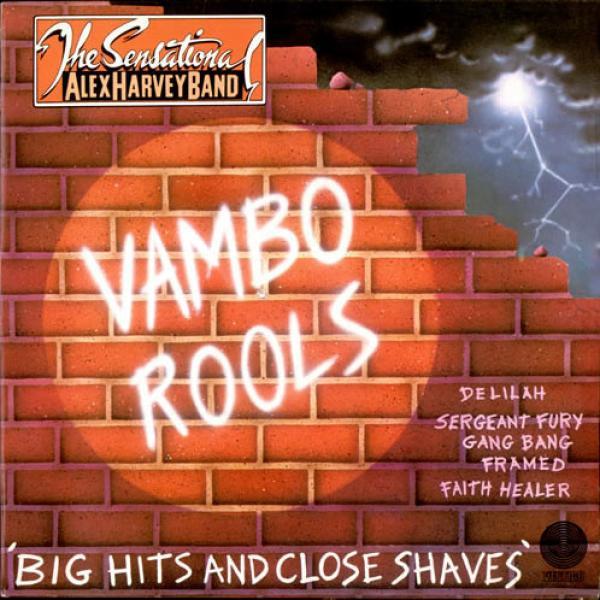 The Sensational Alex Harvey Band - Vambo Rools 'Big Hits And Close Shaves'