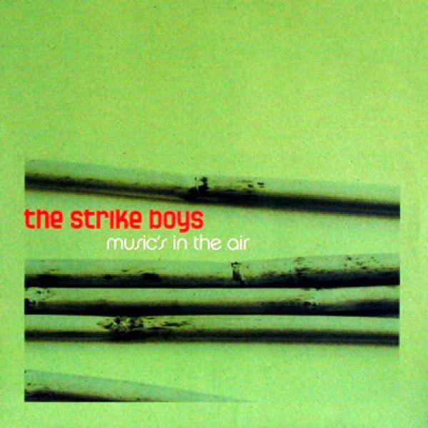 The Strike Boys - Music's In The Air