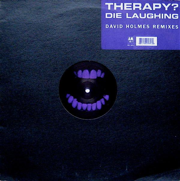 Therapy? - Die Laughing (David Holmes Remixes)