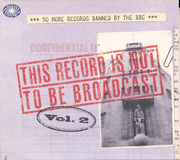 - This Record Is Not To Be Broadcast Vol. 2