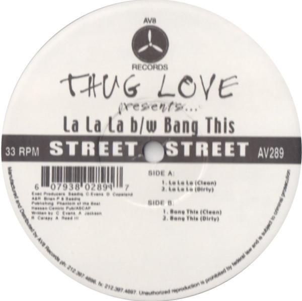 Thug Love - La La La / Bang This