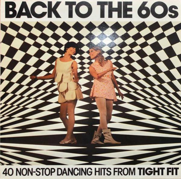 Tight Fit - Back To The 60's