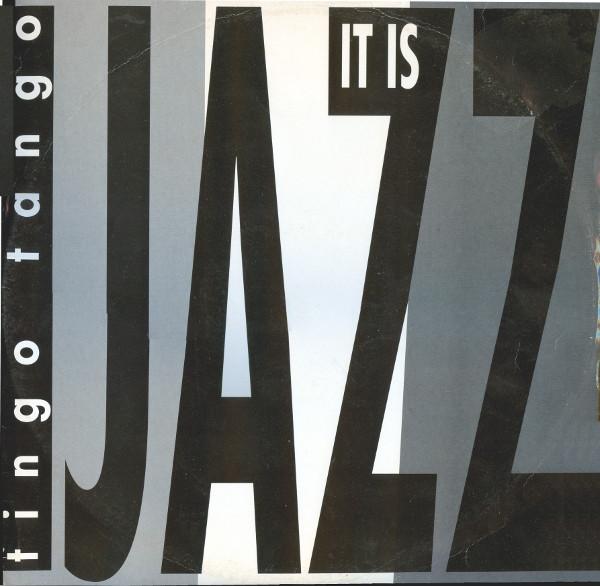 Tingo Tango - It Is Jazz