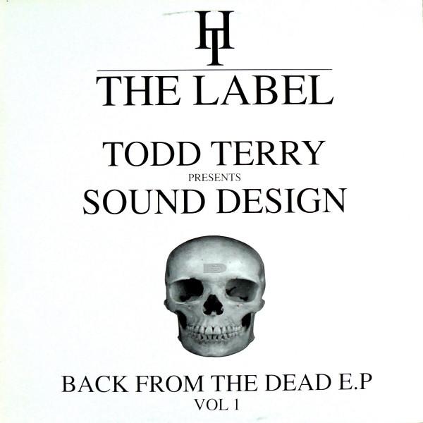 Todd Terry, Sound Design - Back From The Dead E.P Vol 1