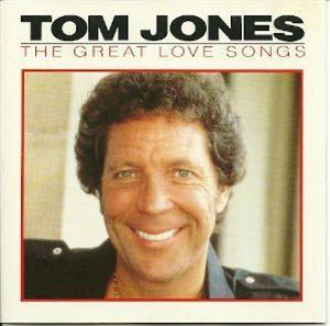 Tom Jones - The Great Love Songs