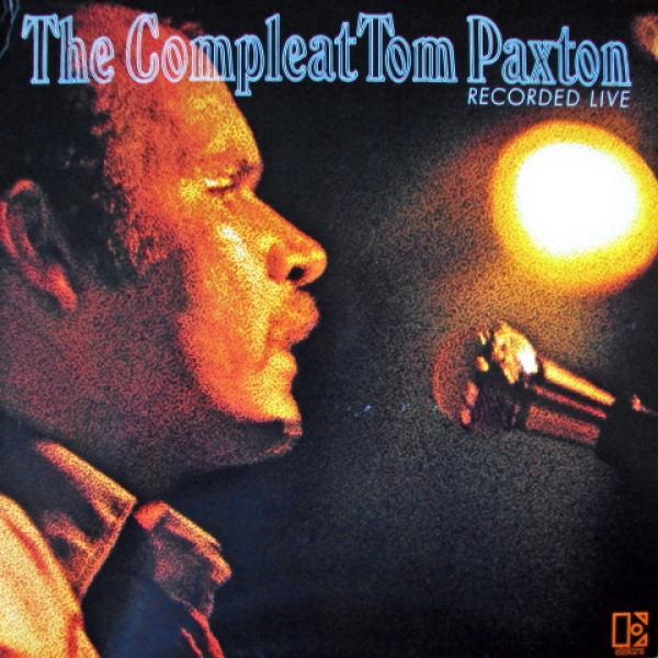 Tom Paxton - The Compleat Tom Paxton (Recorded Live)