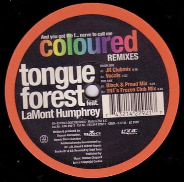 Tongue Forest, Lamont Humphrey - And You Got The F... Nerve To Call Me Coloured (Remixes)