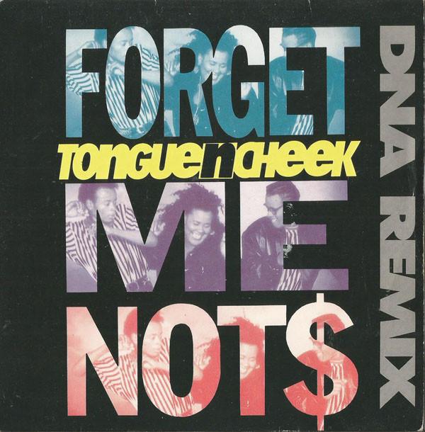 Tongue N Cheek - Forget Me Not$ (DNA Remix)