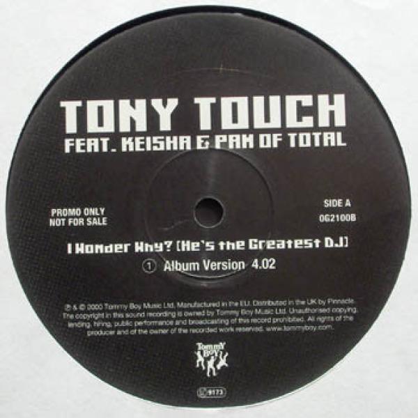 Tony Touch, Keisha, Pamela Long - I Wonder Why? (He's The Greatest DJ)