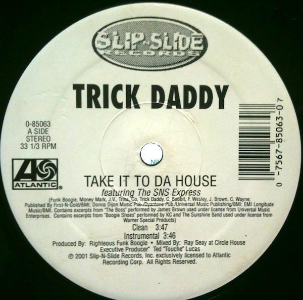 Trick Daddy - Take It To Da House