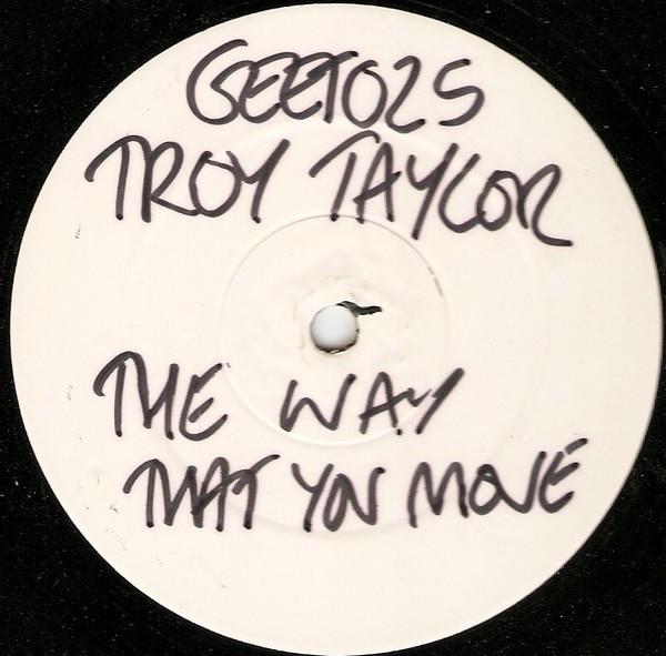 Troy Taylor - The Way You Move