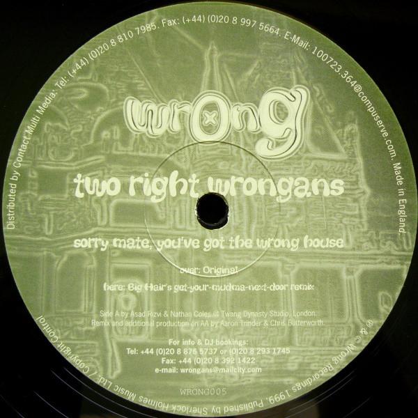 Two Right Wrongans - Sorry Mate, You've Got the Wrong House