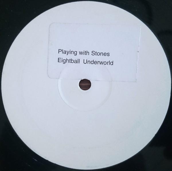 Underworld - Playing With Stones / Eight Ball