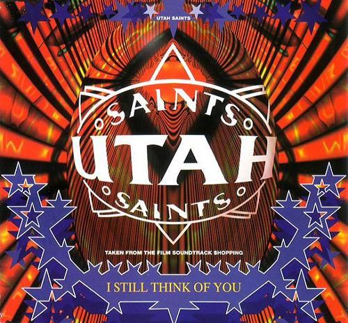 Utah Saints - I Still Think Of You (Too Much To Swallow PtII)