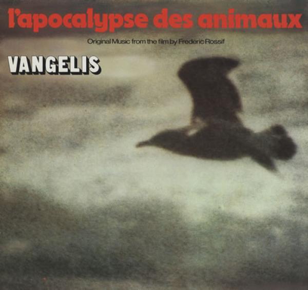 Vangelis - L'Apocalypse Des Animaux (Original Music From The Film By Frederic Rossif)