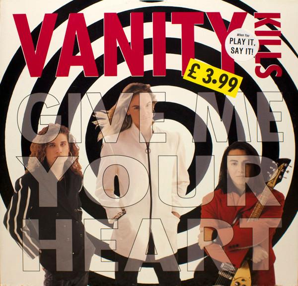 Vanity Kills (2) - Give Me Your Heart
