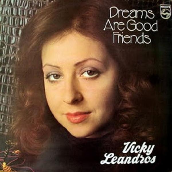 Vicky Leandros - Dreams Are Good Friends