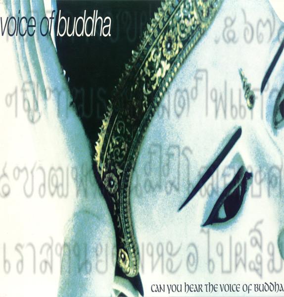 Voice Of Buddha - Can You Hear The Voice Of Buddha?