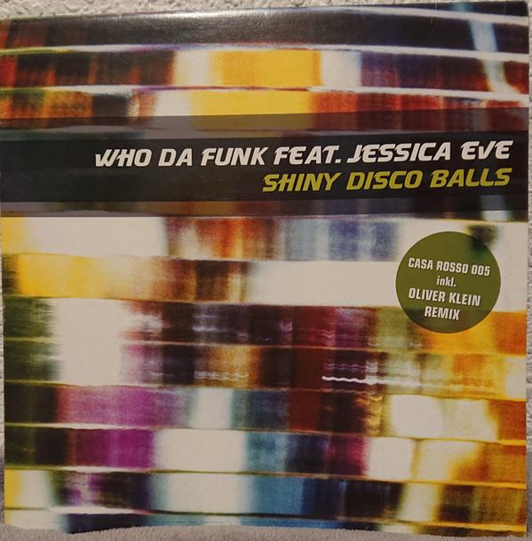 Who Da Funk, Jessica Eve - Shiny Disco Balls
