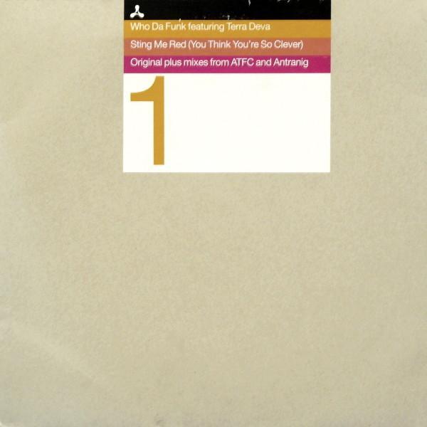 Who Da Funk, Terra Deva - Sting Me Red (You Think You're So Clever)