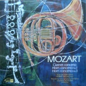 Wolfgang Amadeus Mozart, Tonkünstler Orchestra, Rolf Eichler, Robert Freund, Wilfried Boettcher - Clarinet Concerto / Horn Concerto No.1 / Horn Concerto No. 3