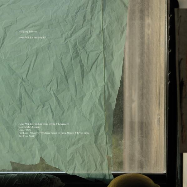 Wolfgang Tillmans - Heute Will Ich Frei Sein EP
