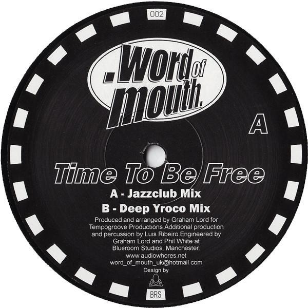 Word Of Mouth - Time To Be Free
