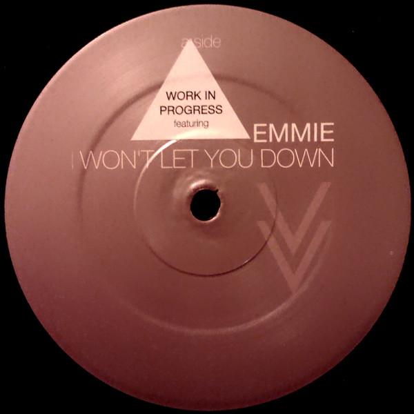 Work In Progress, Emmie - I Won't Let You Down
