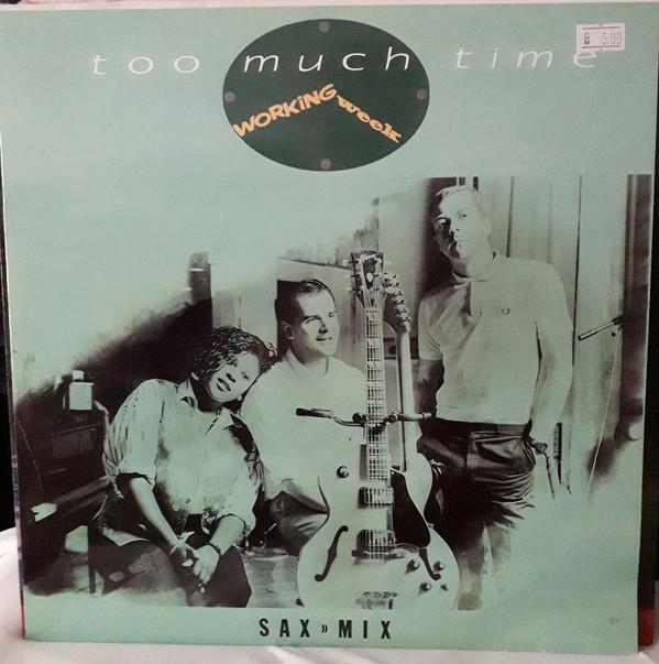 Working Week - Too Much Time (Sax Mix)